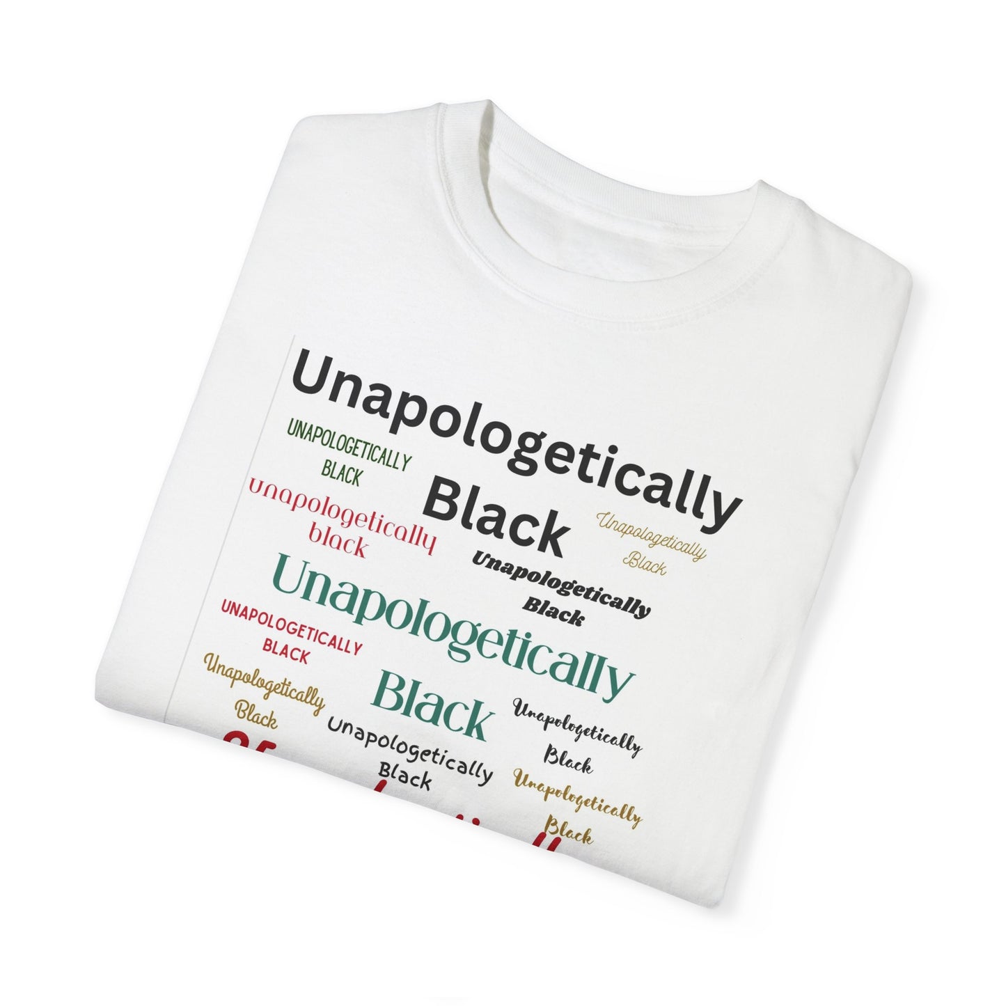 Unapologetically Black Garment-Dyed T-shirt
