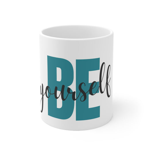 Be Yourself Ceramic Mug 11oz